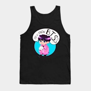 do you know bts? Tank Top